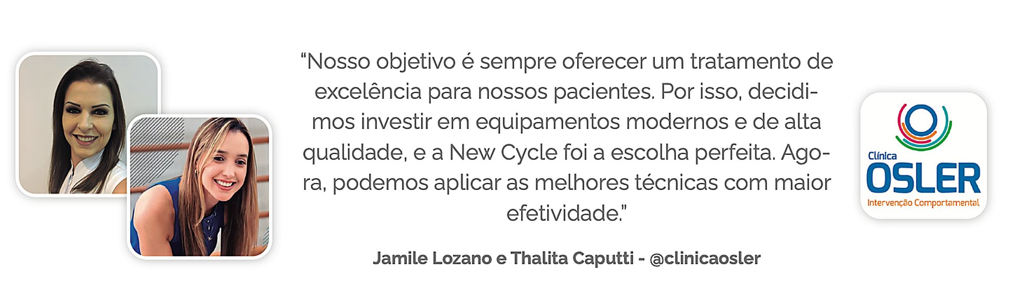 Depoimento Jamile Lozano e Thalita Caputti — Clínica Osler